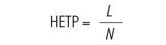 Figure 21 : équation simplifiée permettant de déterminer la HETP. [L] est la longueur de colonne, [N] est le nombre de plateaux et [HETP] est la hauteur équivalente à un plateau théorique.